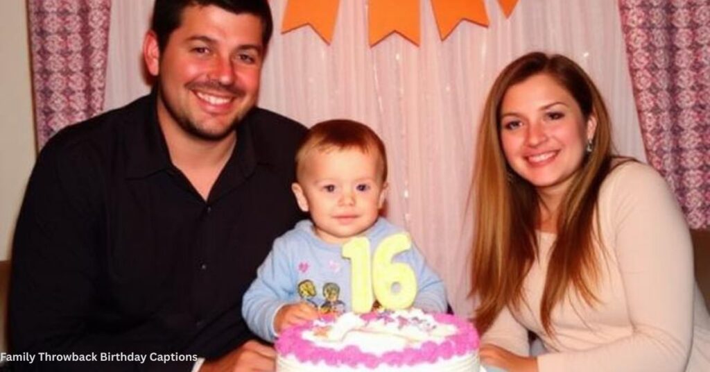 Family Throwback Birthday Captions