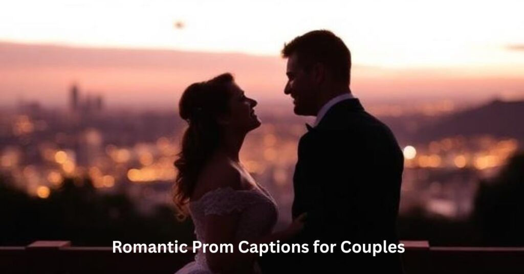 Romantic Prom Captions for Couples