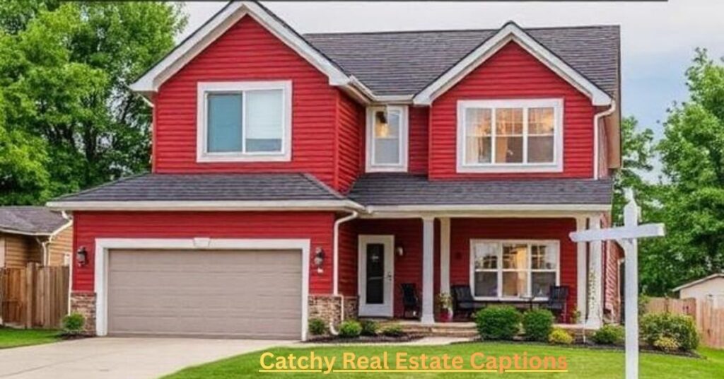Catchy Real Estate Captions