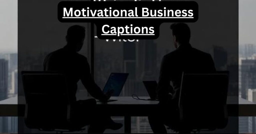 Motivational Business Captions