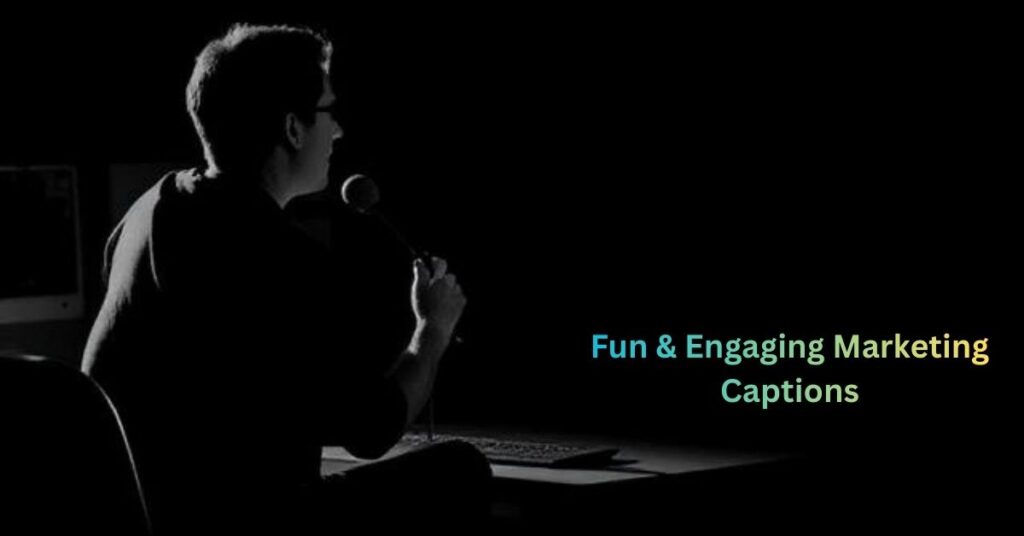 Fun & Engaging Marketing Captions