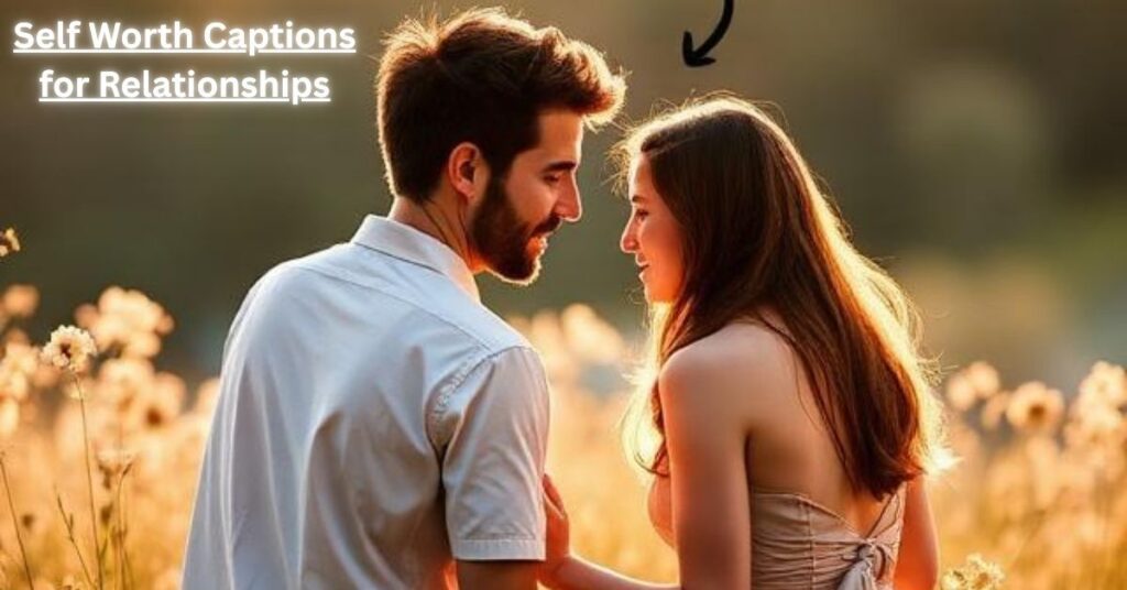 Self Worth Captions for Relationships