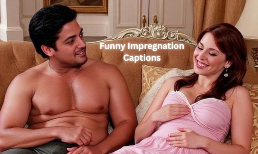 Funny Impregnation Captions