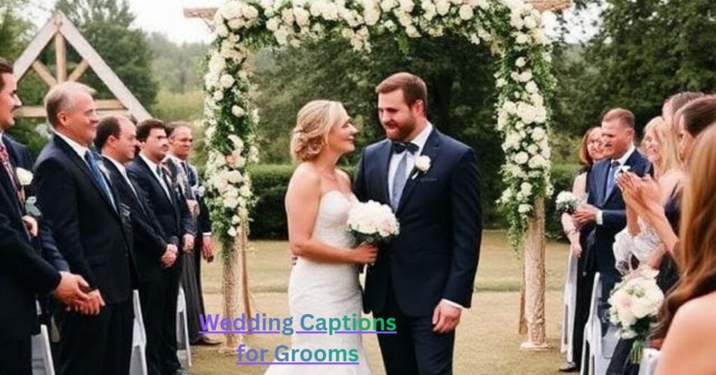 Wedding Captions for Grooms
