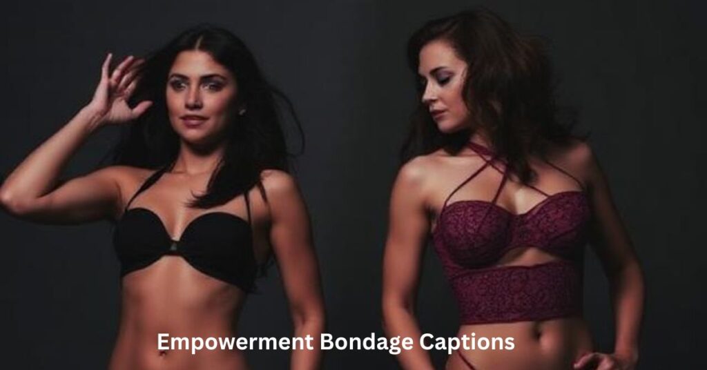 Empowerment Bondage Captions
