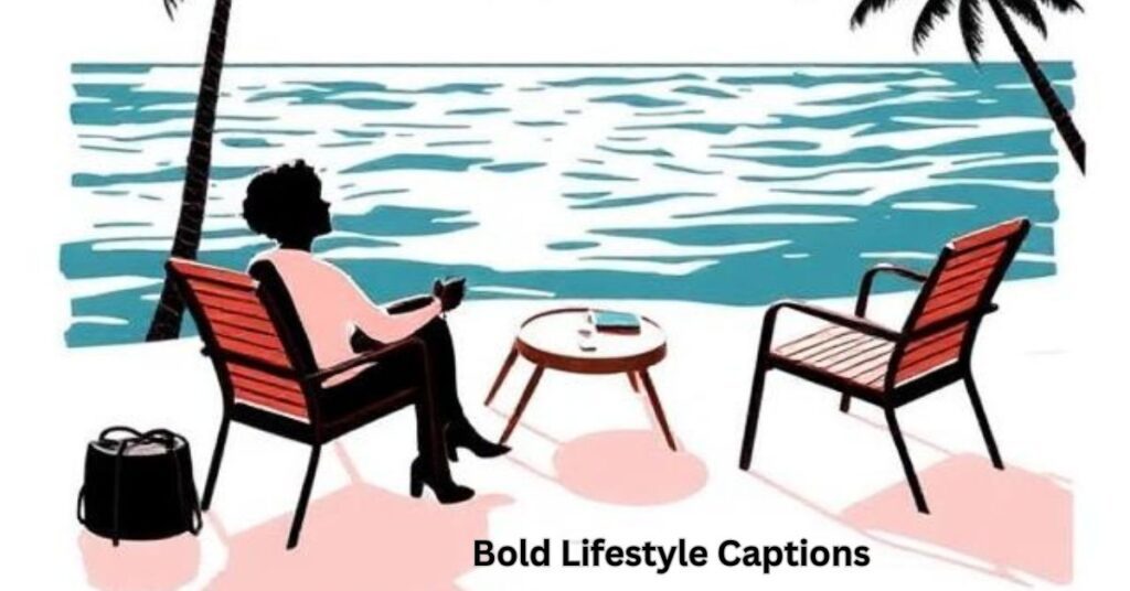 Bold Lifestyle Captions