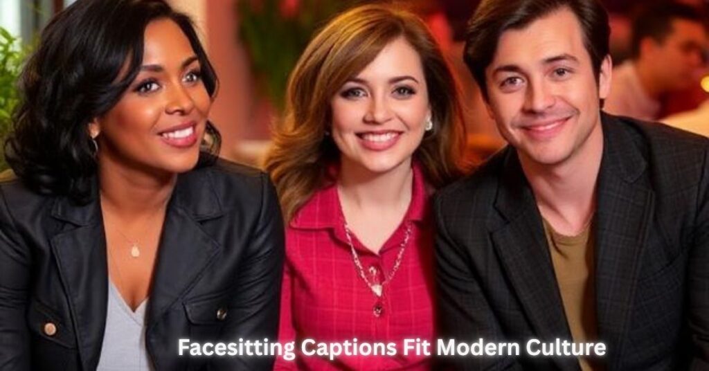 Facesitting Captions Fit Modern Culture
