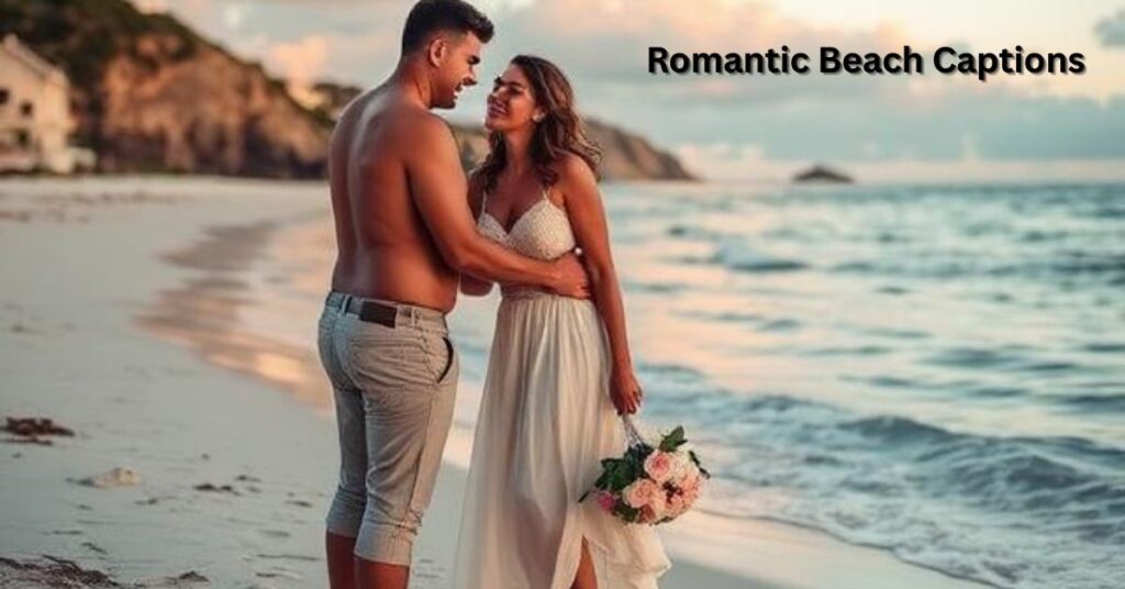 Romantic Beach Captions