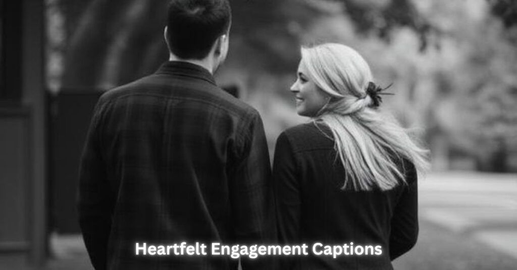 Heartfelt Engagement Captions