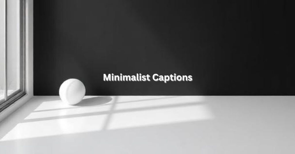 Minimalist Captions