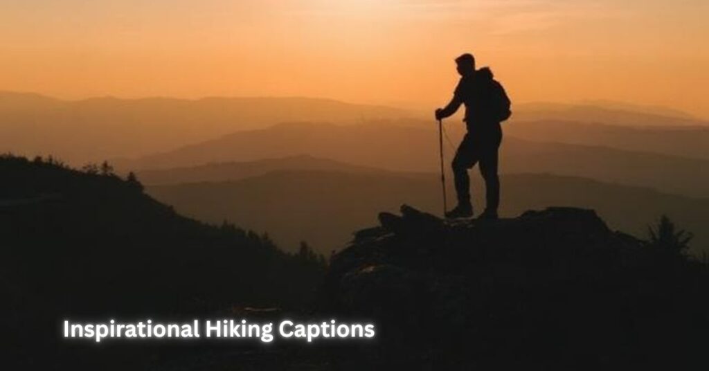 Inspirational Hiking Captions