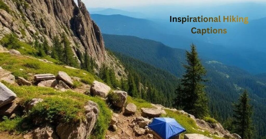 Inspirational Hiking Captions