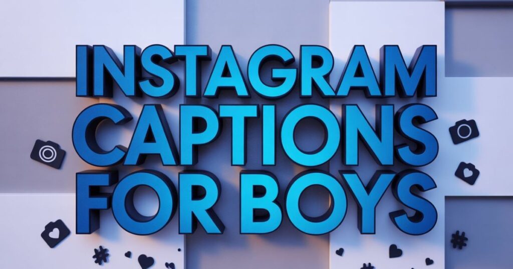 Love & Romantic Captions for Boys
