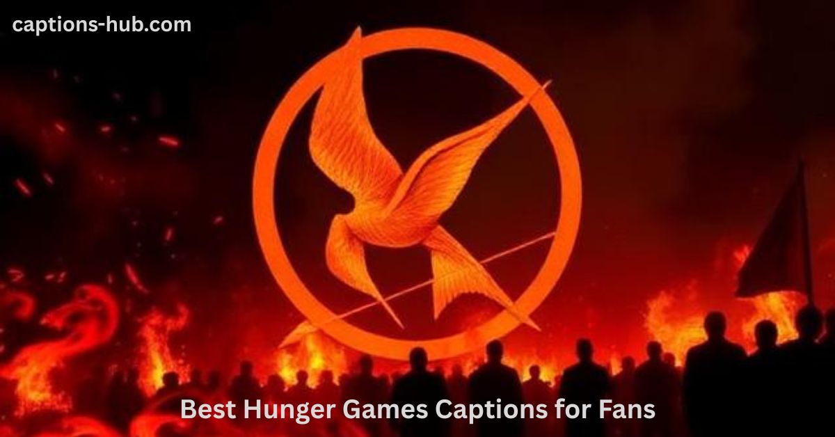 Best Hunger Games Captions for Fans