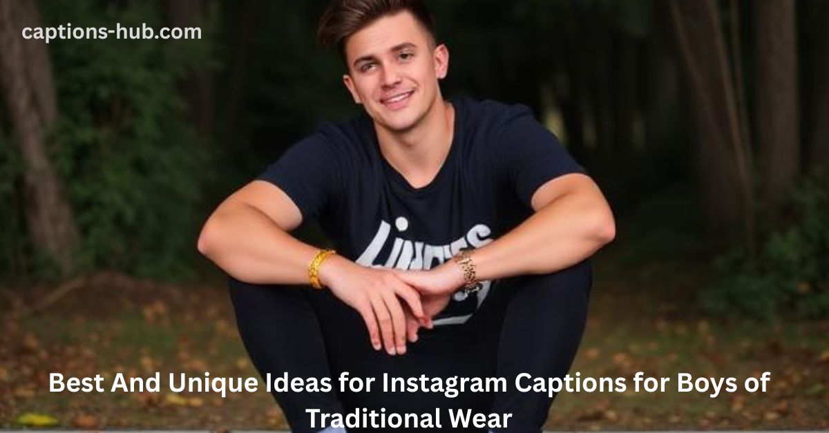 Best And Unique Ideas for Instagram Captions for Boys of Traditional Wear