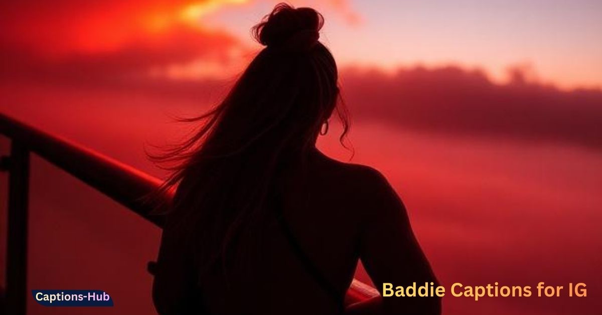 Baddie Captions for IG