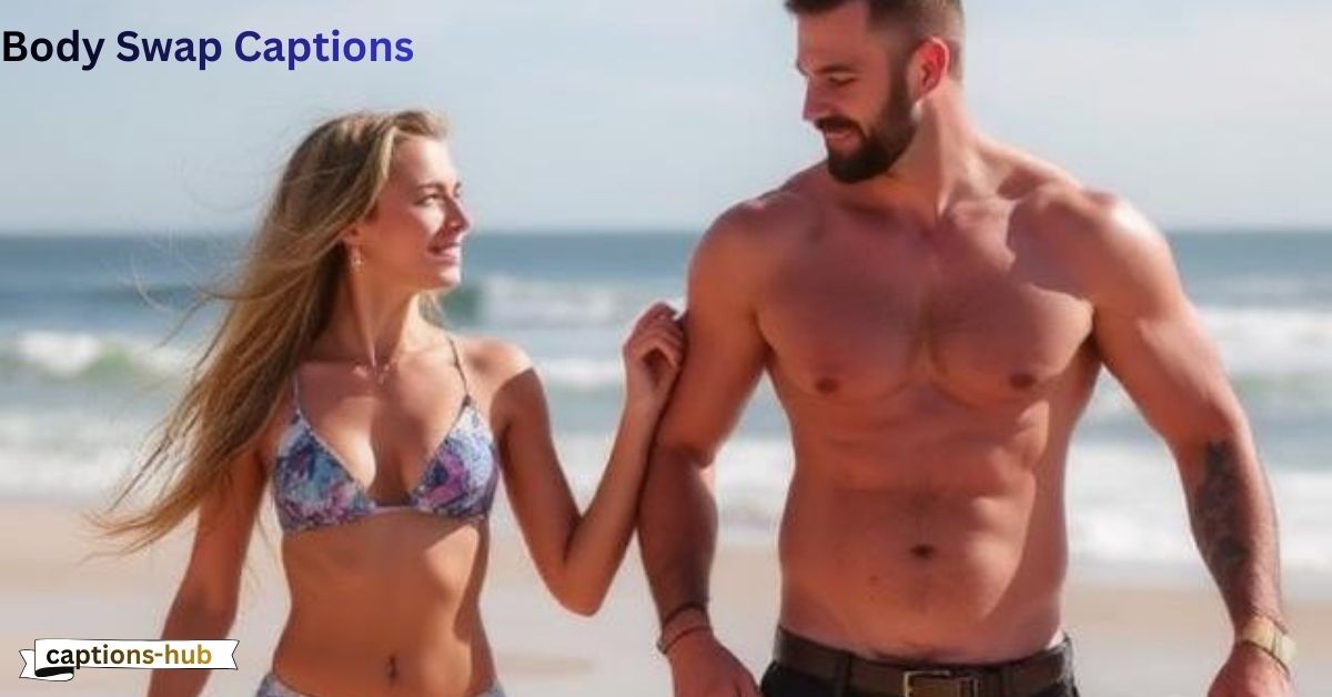 Body Swap Captions