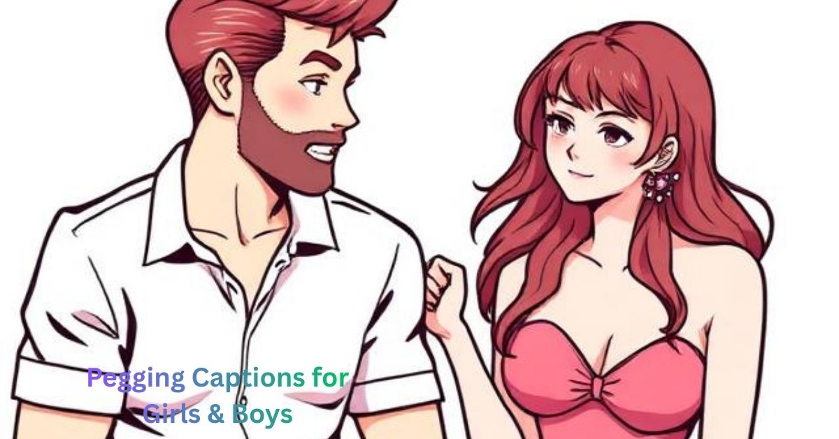 Pegging Captions for Girls & Boys