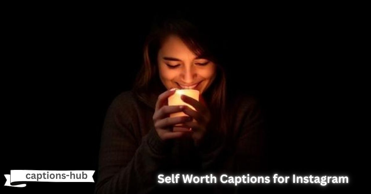 Self Worth Captions for Instagram