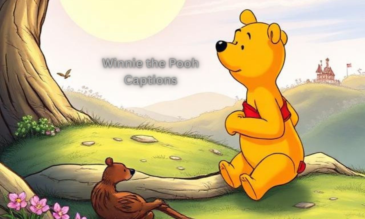 Winnie the Pooh Captions