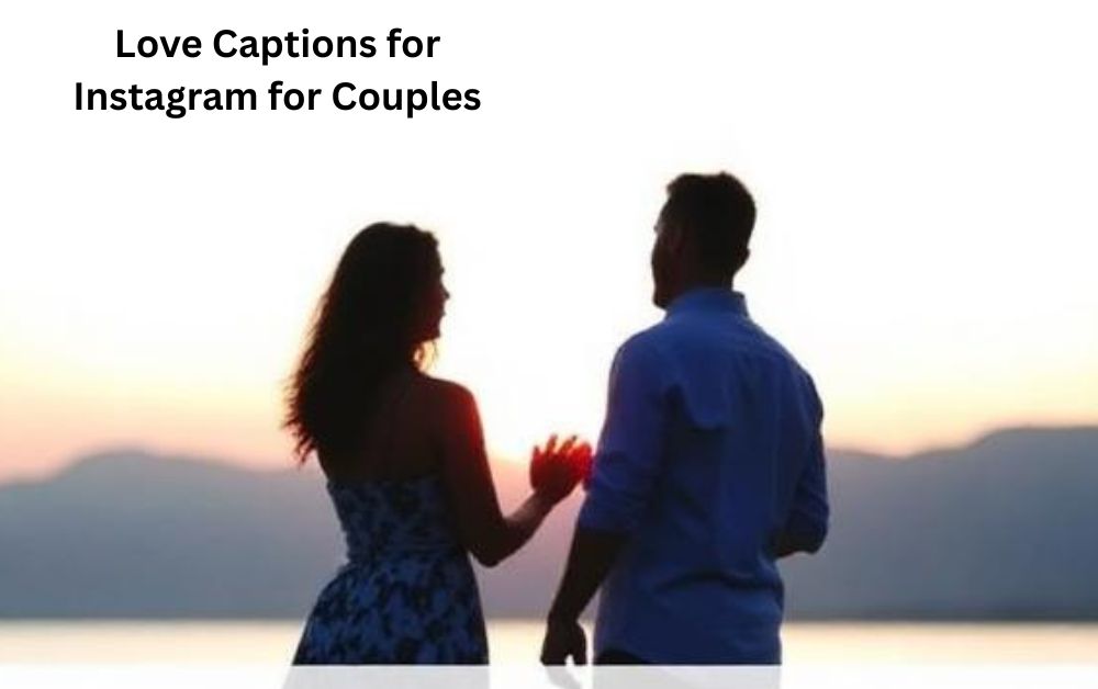 Love Captions for Instagram for Couples