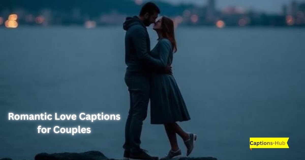 Romantic Love Captions for Couples