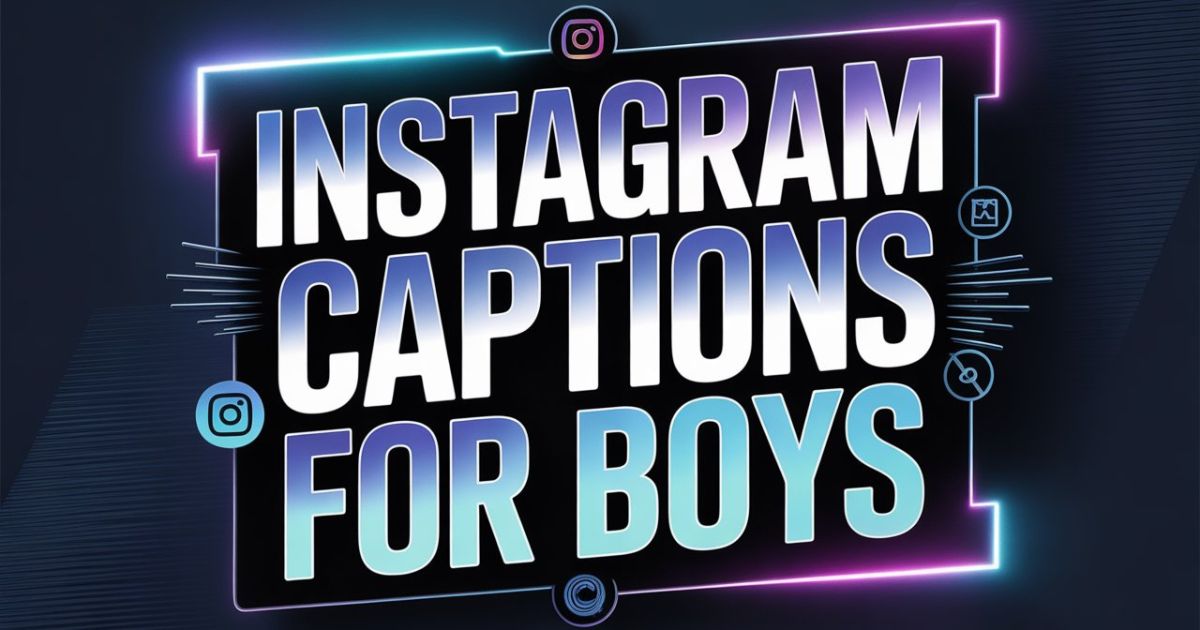 Caption for Instagram Post for Boys